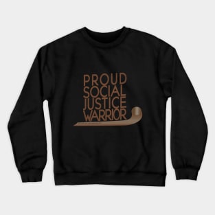 Proud Social Justice Warrior- Native Edition Crewneck Sweatshirt